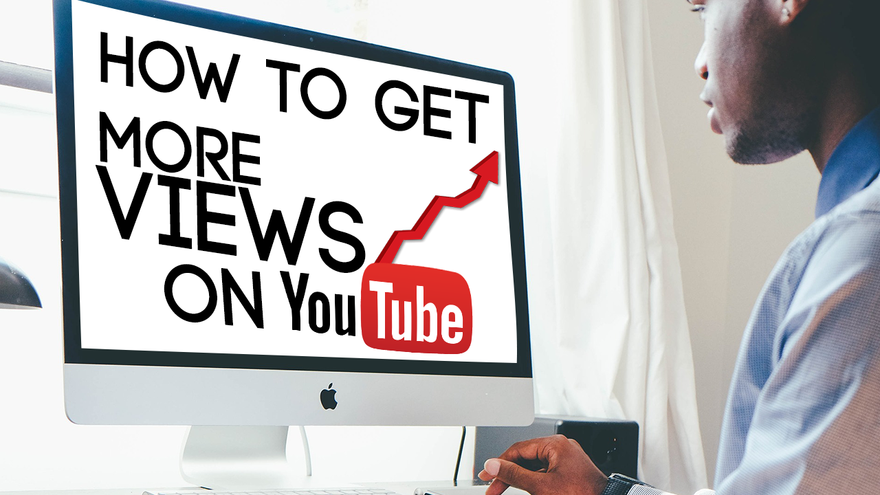 How To Get More Views On YouTube: 5 Free Ways To Get More Views On Your YouTube Channel | grow on youtube